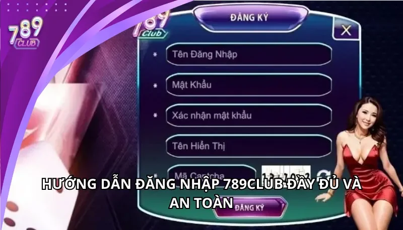 Hướng dẫn đăng nhập 789Club an toàn